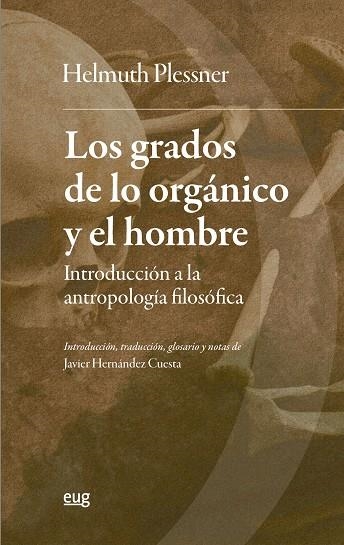 LOS GRADOS DE LO ORGÁNICO Y EL HOMBRE. INTRODUCCIÓN A LA ANTROPOLOGÍA FILOSÓFICA | 9788433869821 | PLESSNER, HELMUTH