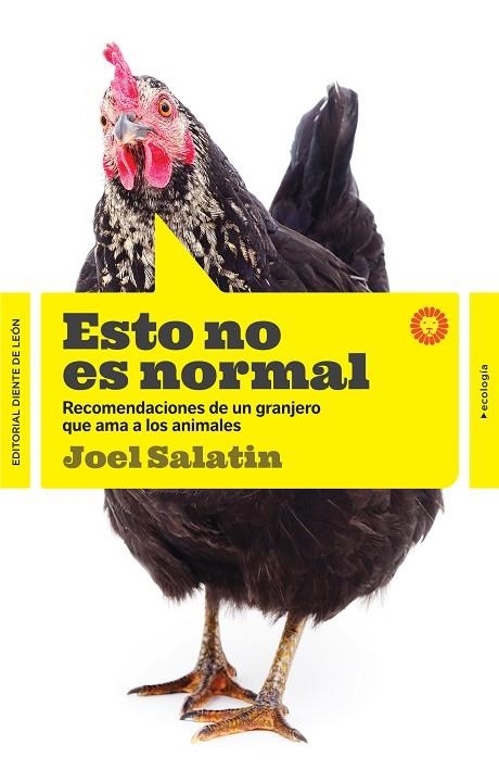 ESTO NO ES NORMAL. RECOMENDACIONES DE UN GRANJERO QUE AMA LOS ANIMALES | 9788494622427 | SALATIN, JOEL