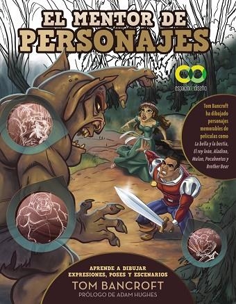 EL MENTOR DE PERSONAJES. APRENDE A DIBUJAR EXPRESIONES, POSES Y ESCENARIOS PARA DAR VIDA A TUS PERSONAJES | 9788441548510 | BANCROFT, TOM