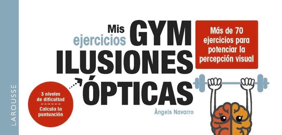 MIS EJERCICIOS GYM ILUSIONES ÓPTICAS. MÁS DE 70 EJERCICIOS PARA POTENCIAR LA PERCEPCIÓN VISUAL | 9788419739599 | NAVARRO SIMÓN, ÀNGELS