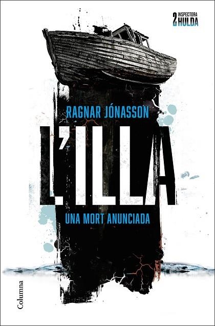 L'ILLA. UNA MORT ANUNCIADA. INSPECTORA HULDA 2 | 9788466431699 | JÓNASSON, RAGNAR