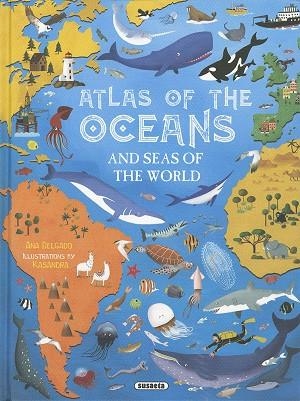 ATLAS OS THE OCEANS AND SEAS OF THE WORLD | 9788467796513 | DELGADO, ANA