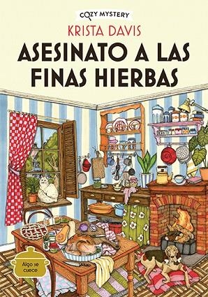 ASESINATO A LAS FINAS HIERBAS. MISTERIOS Y RECETAS DE UNA DIVA DOMESTICA | 9788419599438 | DAVIS, KRISTA