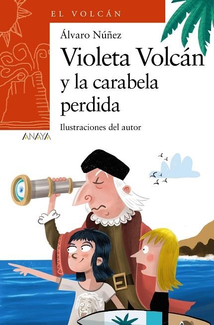 VIOLETA VOLCÁN Y LA CARABELA PERDIDA | 9788414340059 | NÚÑEZ, ÁLVARO