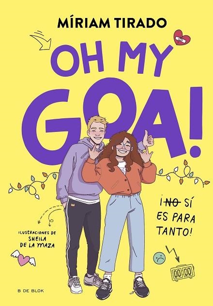 ME LLAMO GOA 3. OH MY GOA! ¡(NO) SÍ ES PARA TANTO! | 9788419522979 | TIRADO, MÍRIAM