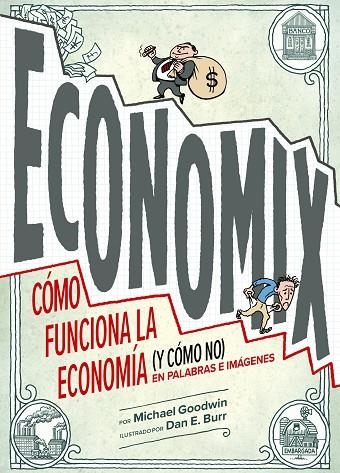 ECONOMIX. CÓMO FUNCIONA LA ECONOMÍA (Y CÓMO NO) EN PALABRAS E IMÁGENES | 9788419875280 | GOODWIN, MICHAEL