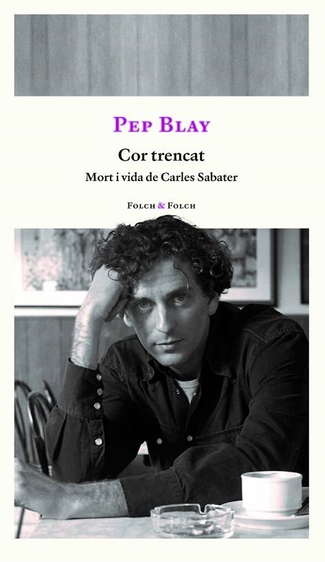 COR TRENCAT. MORT I VIDA DE CARLES SABATER | 9788419563309 | BLAY, PEP