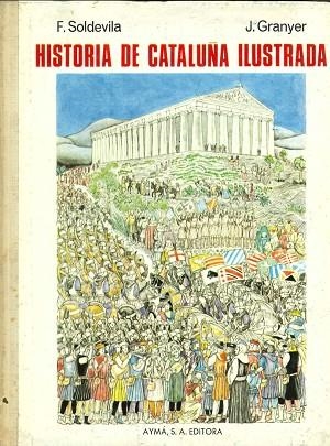 HISTORIA DE CATALUÑA ILUSTRADA | 9788420921051 | SOLDEVILA I ZUBIBURU, FERRAN / J.GRANYER