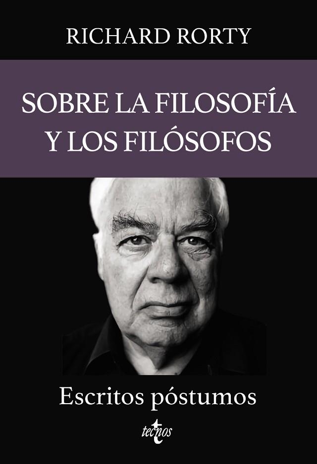 SOBRE LA FILOSOFÍA Y LOS FILÓSOFOS. ESCRITOS PÓSTUMOS | 9788430987412 | RORTY, RICHARD / MALECKI, W. P. / VOPARIL, CHRIS