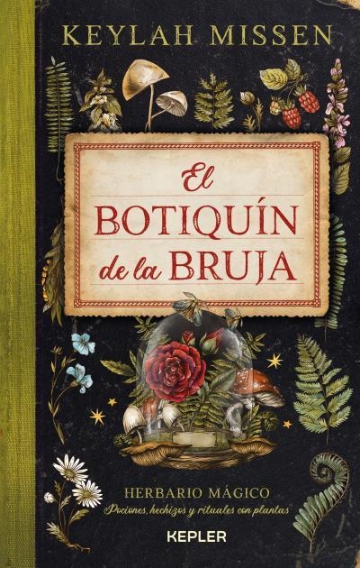 EL BOTIQUÍN DE LA BRUJA. HERBARIO MAGICO. POCIONES, HECHIZOS Y RITUALES CON PLANTAS | 9788416344888 | MISSEN, KEYLAH