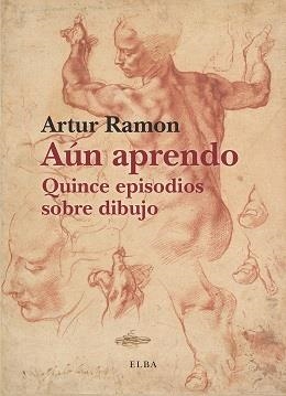 AÚN APRENDO. QUINCE EPISODIOS SOBRE PINTURA | 9788412649772 | RAMON, ARTUR