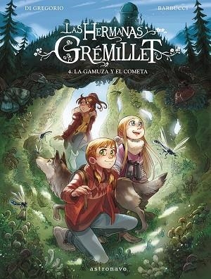 LAS HERMANAS GRÉMILLET 4. LA GAMUZA Y EL COMETA | 9788467967548 | DI GREGORIO, GIOVANNI / BARBUCCI, ALESSANDRO