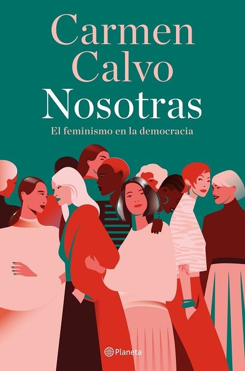 NOSOTRAS. EL FEMINISMO EN LA DEMOCRACIA | 9788408283485 | CALVO, CARMEN