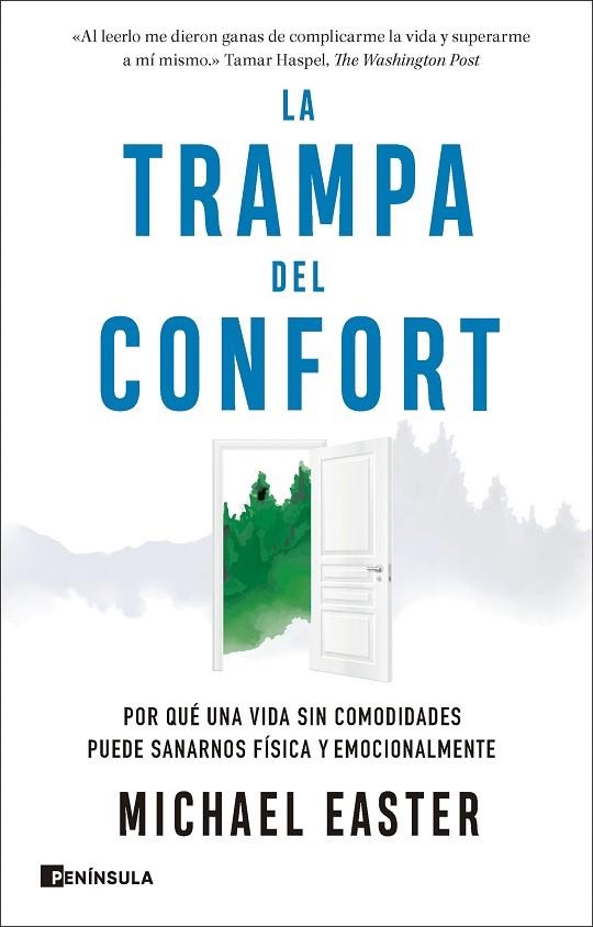 LA TRAMPA DEL CONFORT. POR QUÉ UNA VIDA SIN COMODIDADES PUEDE SANARNOS FÍSICA Y EMOCIONALMENTE | 9788411002325 | EASTER, MICHAEL