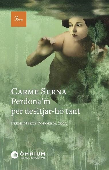 PERDONA'M PER DESITJAR-HO TANT (PREMI MERCÈ RODOREDA 2023) | 9788419657589 | SERNA FAR, CARME