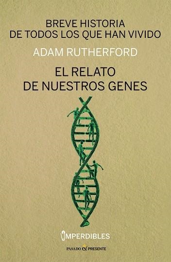 BREVE HISTORIA DE TODOS LOS QUE HAN VIVIDO. EL RELATO DE NUESTROS GENES | 9788412791501 | RUTHERFORD, ADAM