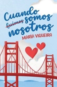 CUANDO FUIMOS SOMOS NOSOTROS | 9788419939234 | VIQUEIRA, MARÍA