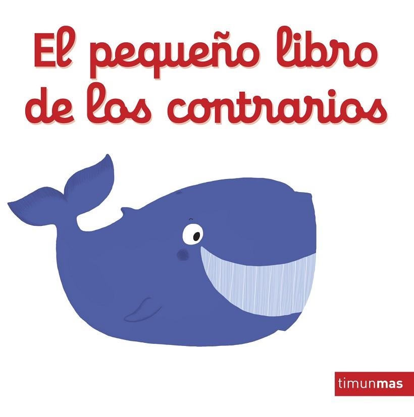 EL PEQUEÑO LIBRO DE LOS CONTRARIOS | 9788408137757 | CHOUX, NATHALIE