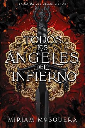 TODOS LOS ÁNGELES DEL INFIERNO. LA CAIDA DEL CIELO 1 | 9788419988102 | MOSQUERA, MIRIAM