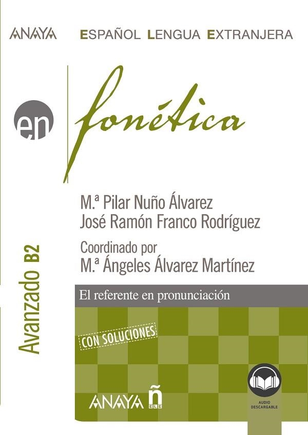 FONÉTICA. NIVEL AVANZADO B2 CON SOLUCIONES | 9788414335574 | NUÑO ÁLVAREZ, Mª PILAR / FRANCO RODRÍGUEZ, JOSÉ RAMÓN