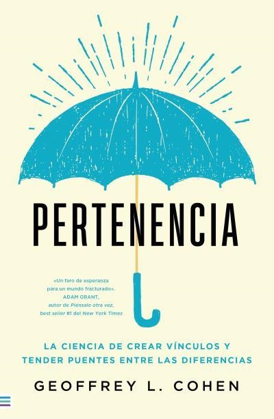 PERTENENCIA. LA CIENCIA DE CREAR VÍNCULOS Y SUPERAR DIFERENCIAS | 9788492917150 | COHEN, GEOFFREY L.