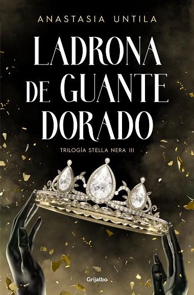 LADRONA DE GUANTE DORADO. TRILOGIA STELLA NERA 3 | 9788425365867 | UNTILA, ANASTASIA