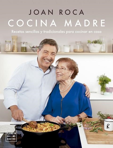 COCINA MADRE. RECETAS SENCILLAS Y TRADICIONALES PARA COCINAR EN CASA | 9788408284451 | ROCA, JOAN / BRUGUÉS, SALVADOR