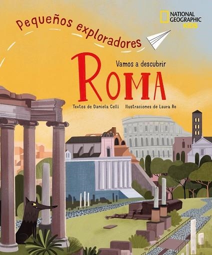 ROMA  PEQUEÑOS EXPLORADORES | 9788854055148 | CELLI, DANIELA