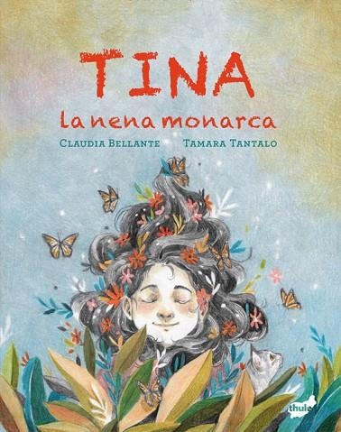 TINA, LA NENA MONARCA | 9788418702822 | BELLANTE, CLAUDIA/ TANTALO,TAMARA