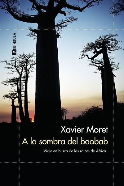 A LA SOMBRA DEL BAOBAB VIAJE EN BUSCA DE LAS RAÍCES DE ÁFRICA | 9788499429229 | MORET, XAVIER