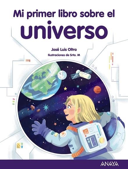 MI PRIMER LIBRO SOBRE EL UNIVERSO | 9788414336915 | OLTRA, JOSÉ LUIS