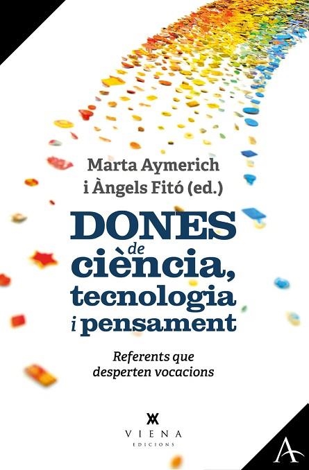 DONES DE CIÈNCIA, TECNOLOGIA I PENSAMENT. REFERENTS QUE DESPERTEN VOCACIONS | 9788419474421 | AYMERICH I MARTÍNEZ, MARTA / FITÓ I BERTRAN, ÀNGELS