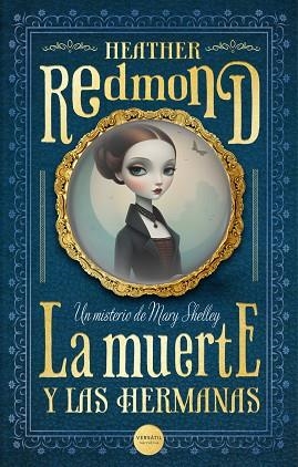 LA MUERTE Y LAS HERMANAS. UN MISTERIO DE MARY SHELLEY | 9788418883835 | REDMOND, HEATHER