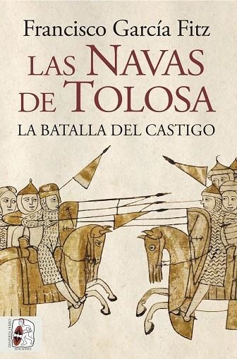 LAS NAVAS DE TOLOSA. LA BATALLA DEL CASTIGO | 9788412806809 | GARCÍA FITZ, FRANCISCO