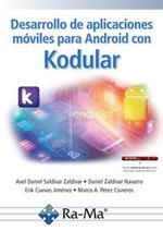 DESARROLLO DE APLICACIONES MÓVILES PARA ANDROID CON KODULAR | 9788410181083 | SALDÍVAR ZALDIVAR, ALEX DANIEL / ZALDIVAR NAVARRO, DANIEL / CUEVAS JIMÉNEZ, ERIK VALDEMAR / PÉREZ CI