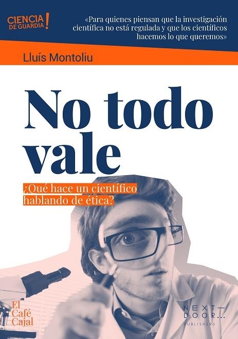 NO TODO VALE ¿QUÉ HACE UN CIENTÍFICO HABLANDO DE ÉTICA? | 9788412753264 | MONTOLIU JOSÉ, LLUÍS