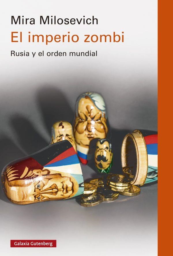 EL IMPERIO ZOMBI. RUSIA Y EL ORDEN MUNDIAL | 9788419738905 | MILOSEVICH, MIRA