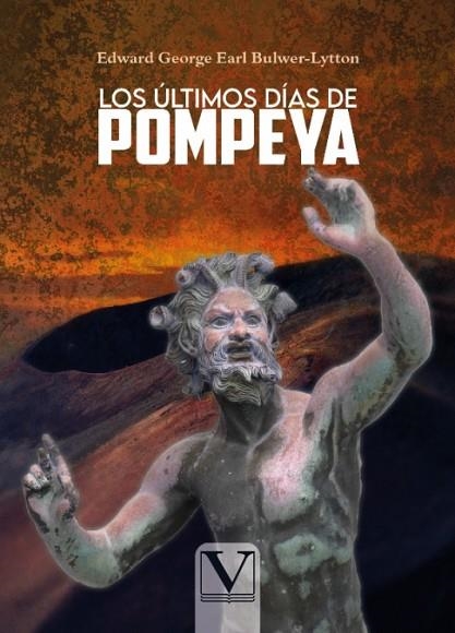 LOS ÚLTIMOS DÍAS DE POMPEYA | 9788413376004 | BULWER-LYTTON, EDWARD G.