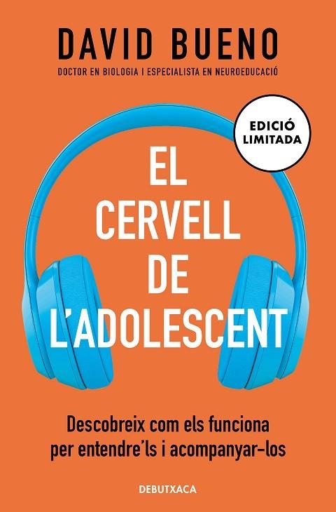 EL CERVELL DE L'ADOLESCENT. DESCOBREIX COM ELS FUNCIONA PER ENTENDRE'LS I ACOMPANYAR-LOS | 9788418196669 | BUENO, DAVID