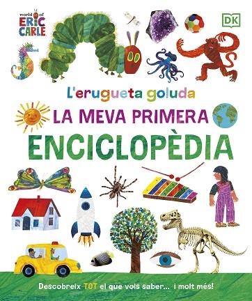 L'ERUGUETA GOLUDA. LA MEVA PRIMERA ENCICLOPÈDIA | 9780241655993 | CARLE, ERIC