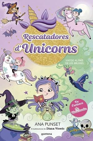 RESCATADORES D'UNICORNS 3  VIATGE AL PAÍS DE LES BRUIXES | 9788419746702 | PUNSET, ANA