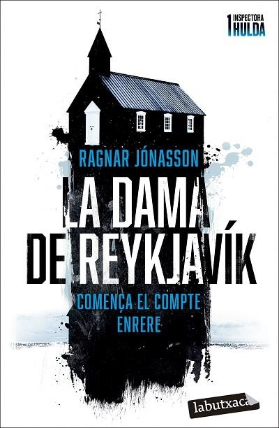 LA DAMA DE REYKJAVÍK. COMENÇA EL COMPTE ENRERE. INSPECTORA HULDA 1 | 9788419971104 | JÓNASSON, RAGNAR