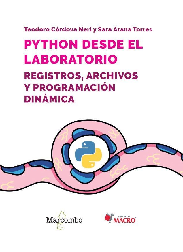 PYTHON DESDE EL LABORATORIO. REGISTROS, ARCHIVOS Y PROGRAMACIÓN DINÁMICA | 9788426737687 | CÓRDOVA NERI, TEODORO / ARANA TORRES, SARA