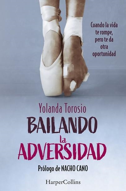 BAILANDO LA ADVERSIDAD CUANDO LA VIDA TE ROMPE, PERO TE DA OTRA OPORTUNIDAD | 9788410021174 | TOROSIO, YOLANDA