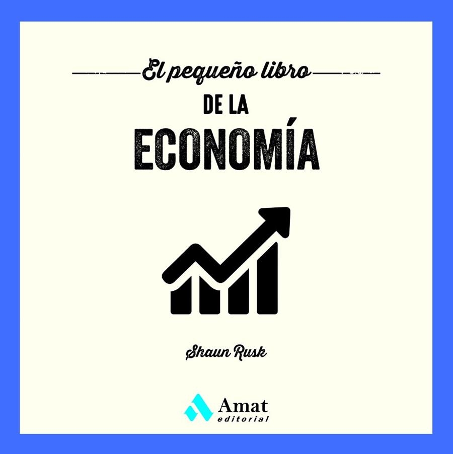 EL PEQUEÑO LIBRO DE LA ECONOMÍA | 9788419870087 | RUSK, SHAUN