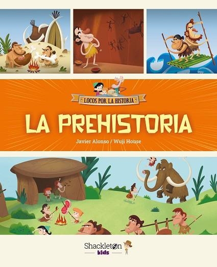 LA PREHISTORIA | 9788413613833 | ALONSO, JAVIER