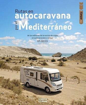 RUTAS EN AUTOCARAVANA POR EL MEDITERRÁNEO | 9788491585930 | BELTRÁN MONJE, LOLI / RODRÍGUEZ MARTÍNEZ, CONRADO