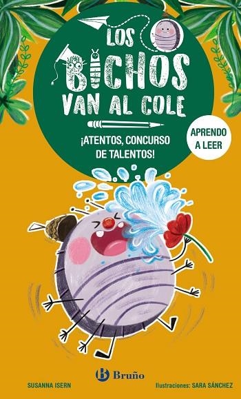 LOS BICHOS VAN AL COLE 2. ¡ATENTOS, CONCURSO DE TALENTOS! (MAJUSCULA) | 9788469640289 | ISERN, SUSANNA