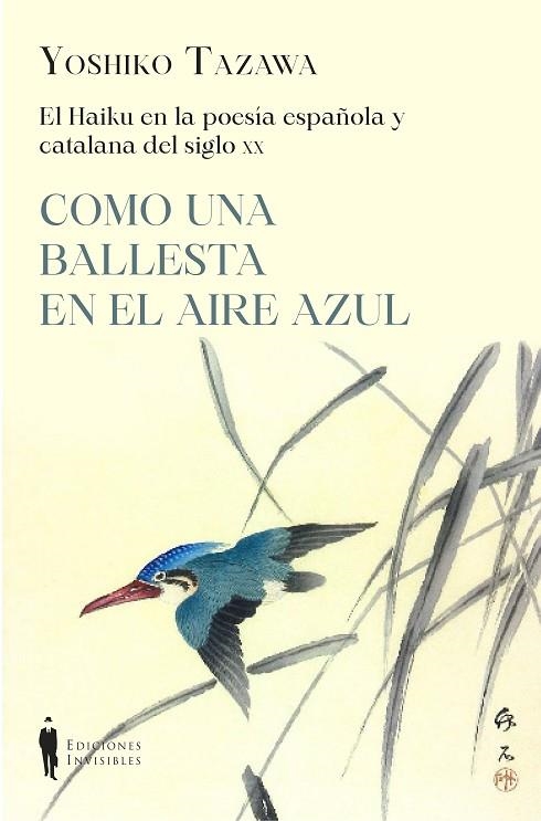 EL HAIKU EN LA POESÍA ESPAÑOLA Y CATALANA DEL SIGLO XX. COMO UNA BALLESTA EN EL AIRE AZUL | 9788412579406 | TAZAWA, YOSHIKO