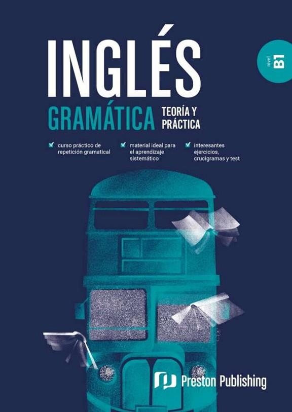 INGLES GRAMATICA TEORIA Y PRACTICA B1 | 9788367576178